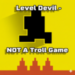 Level Devil – NOT A Troll Game